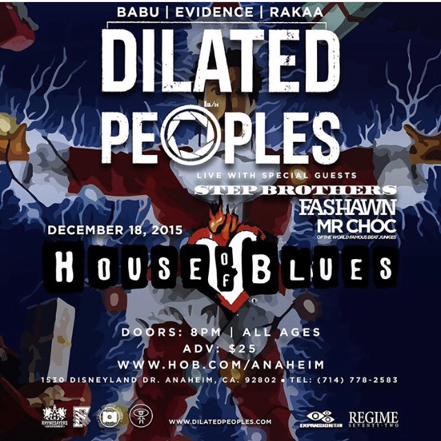 DILATED PEOPLES @ HOUSE OF BLUES ANAHEIM || DECEMBER 18, 2015