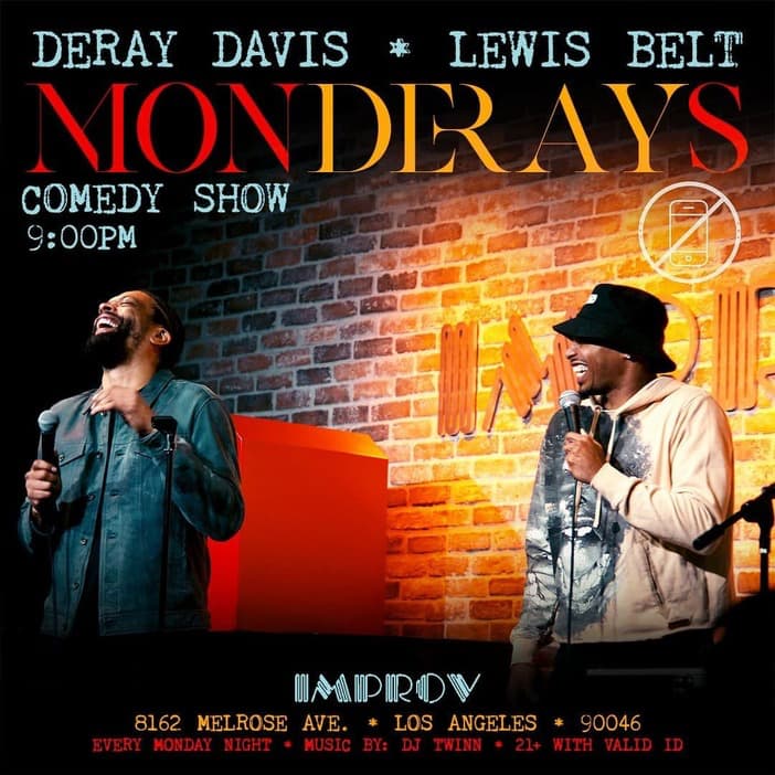 Improv Presents: MONDERAYS with Deray Davis & more at Hollywood Improv, Hollywood
